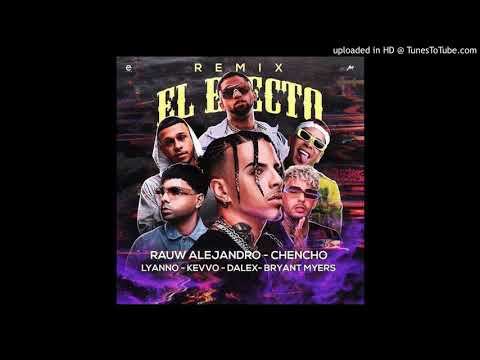 Rauw AlejandroChencho CorleoneKevvo ft. Bryant MyersLyanno Dalex - (El Efecto Remix)