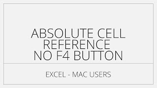 Absolute Cell Reference Mac user   No F4 button