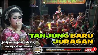 Download lagu TANJUNG BARU | JURAGAN | JAIPONGAN BAJIDORAN PKMJ ACEP DARTAM TERBARU 2025 mp3