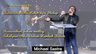 Download lagu KemurahanMu Lebih dari Hidup medley Oleh Karena Kemurahan Tuhan by Michael mp3