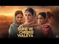 Suhe Ve Cheere Waleya Himani Kapoor Prajakta Shukre Meenal Jain Namyoho Studios