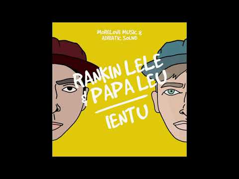 Rankin Lele & Papa Leu - Ientu