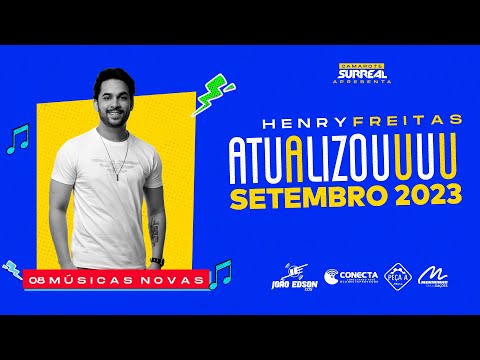 HENRY FREITAS - SETEMBRO 2023 - REPERTÓRIO NOVO (08 MÚSICAS NOVAS) @JOAOEDSONCDS