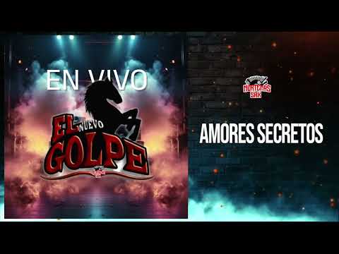 El Nuevo Golpe - Amores Secretos (Disco En vivo )
