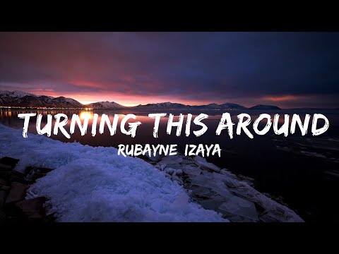 Rubayne, Izaya - Turning This Around (Lyrics) [7clouds Release]  | Top Vibes Music