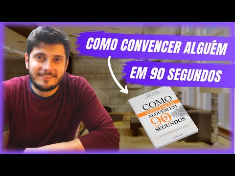 Como Convencer Alguém em 90 Segundos [Resumo e Análise] - Nicholas Boothman