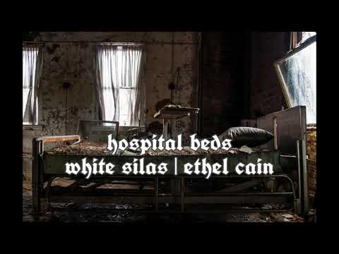 White Silas/Ethel Cain - Hospital Beds