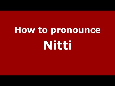 How to pronounce Nitti (Spanish/Argentina) - PronounceNames.com