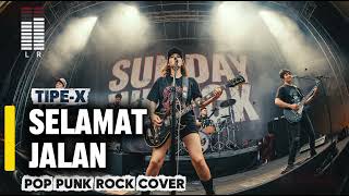 Download lagu SELAMAT JALAN (POP PUNK ROCK COVER) | TIPE-X - Sunday Wreck mp3