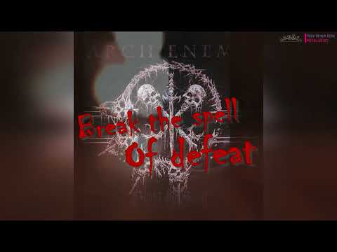 Arch Enemy - Break the Spell Lyric Video (FAN MADE)