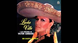 Mi casita de paja   Lucha Villa  2014