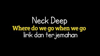 Download lagu Neck deep - where do we go when we go (lirik terjemahan Indonesia) mp3 Download lagu Neck deep - where do we go when we go (lirik terjemahan Indonesia) mp3
