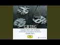 Grieg: Peer Gynt, Op. 23 - Incidental Music - No. 7. "Great folk may be known by the mounts...