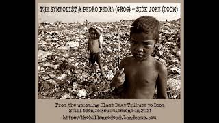The Symbolist &amp; Pedro Pedra (Grog) - Sick Joke (Doom). 2021