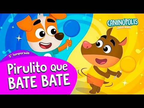 Pirulito Que Bate Bate 🍭🎶 | Música Infantil Divertida | Caninópolis