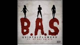 Quintel Flowers X Sy Ari Da Kid ~ B.A.S. (BITCHES AIN&#39;T SHIT)