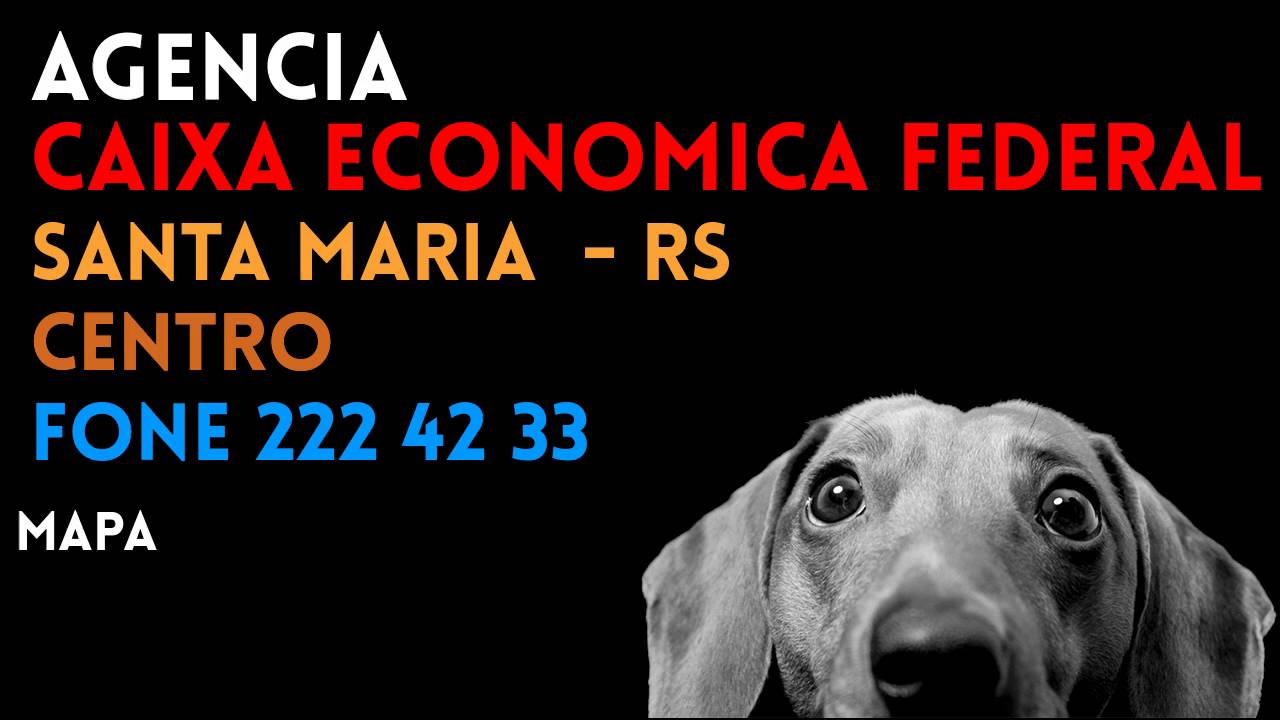 ✔ Agência CAIXA ECONOMICA FEDERAL em SANTA MARIA/RS CENTRO - Contato e endereço