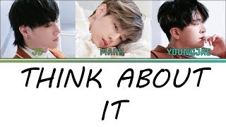 [Color Coded Lyrics] GOT7 JB, Mark & Youngjae - Think About It [Han/Rom/Eng]