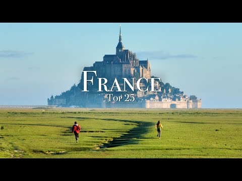 Top 25 des endroits à visiter en France - Guide de voyage