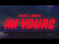 Isabel LaRosa Im Yours Lyrics