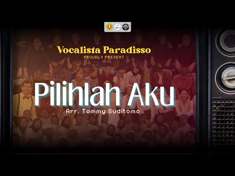 Pilihlah Aku, Arr. by Tommy  Suditomo- PSM Vocalista Paradisso UPN "Veteran" Yogyakarta