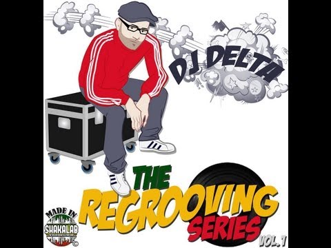 The Regrooving Series vol.1 - Dj Delta (outta SHAKALAB)