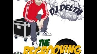 The Regrooving Series vol.1 - Dj Delta (outta SHAKALAB)