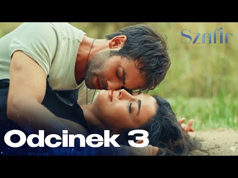 Szafir (Safir) – Odcinek 3 z polskimi napisami | Turecki serial o miłości i tajemnicach