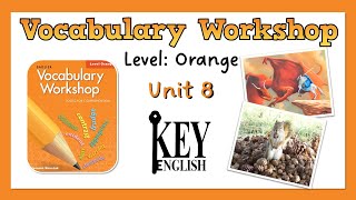 Unit 8 - Vocabulary Workshop (Level Orange) 영어 어휘 연습
