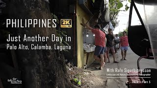 Philippines -Just Another Day in Palo Alto, Calamba, Laguna │ Part 5