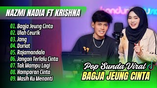 Download lagu BAGJA JEUNG CINTA - Nazmi Nadia Ft Krisnaz | JANG - Nanih || LAGU POP SUNDA VIRAL TERBARU 2025 mp3