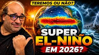 TEREMOS OU NÃO UM SUPER EL-NIÑO EM 2026?