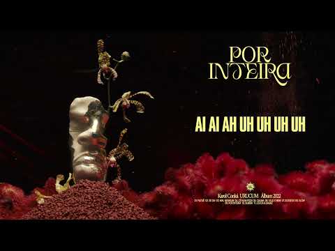 Karol Conká - Por Inteira (Lyric Video)