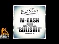 M-Dash ft. Rux, ProHoeZak - Bullsh*t [Prod. BC] [Thizzler.com]