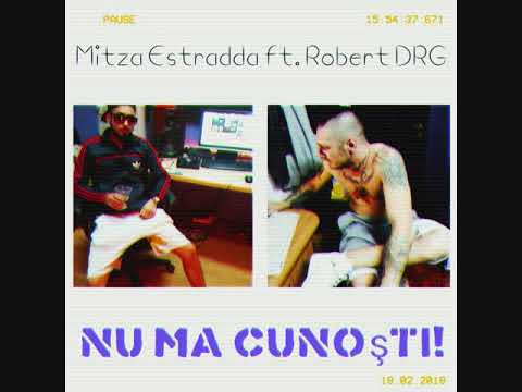 Estradda ft. Robert DRG - Nu mă cunoşti!