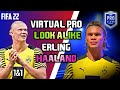 FIFA 22 PRO CLUBS - HOW TO MAKE THE ERLING HAALAND VIRTUAL PRO LOOKALIKE....