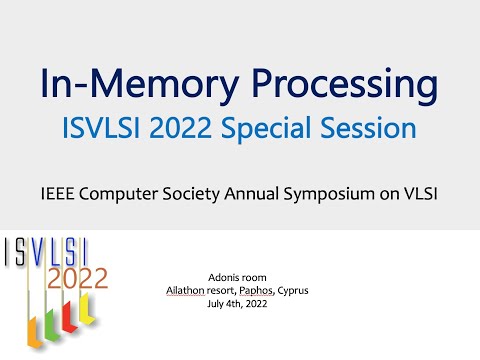 ISVLSI 2022 Special Session on Processing-in-Memory