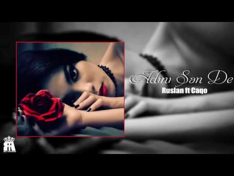 Ruslan ft CAQO - Adini Sen De