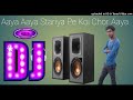 Aaya Aaya Atariya Pe Koi Chor Aaya (Old Is Gold Dholki Monister Dj Remix
