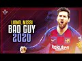 Lionel Messi Bad Guy Remix Crazy Dribbling Skills Goals 2020 RFV7HD