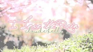 ☆ I Love the Rain - Claude Kelly