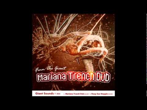Finn the Giant - Mariana Trench Dub/ Deep Sea Steppin