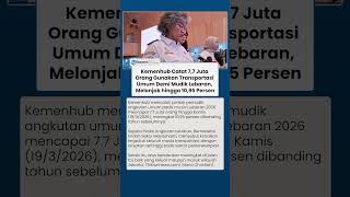 Kemenhub Ungkap 7,7 Juta Warga Mudik Naik Transportasi Umum, Melonjak 10,95 Persen dari Tahun Lalu