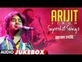 ARIJIT SINGH SUPERHIT SONGS | Audio Jukebox | BIRTHDAY SPECIAL | T-Series ARIJIT SINGH SUPERHIT SONGS | Audio Jukebox | BIRTHDAY SPECIAL | T-Series