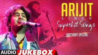 ARIJIT SINGH SUPERHIT SONGS  Audio Jukebox   BIRTH