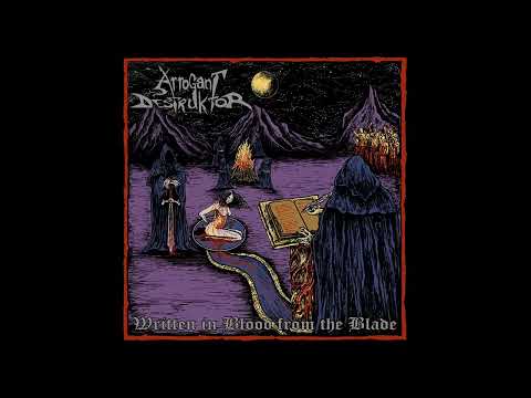 Arrogant Destruktor: Written in Blood from the Blade (Full Album 2023)