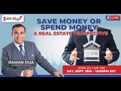 SAVE MONEY OR SPEND MONEY - A REAL ESTATE PERSPECTIVE | RAMAN DUA