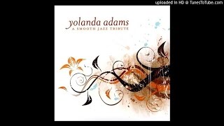 A Smooth Jazz Tribute To Yolanda Adams - Lift Him Up