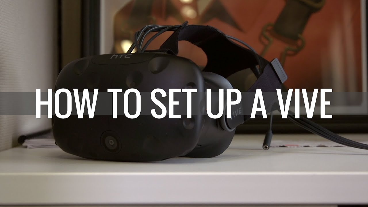 How to set up HTC Vive - YouTube