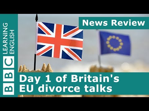 Brexit.英国のEU離脱協議 - 1日目 (Brexit: Britain's EU divorce talks - Day 1)